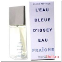парфюмерия, парфюм, туалетная вода, духи Issey Miyake L’Eau Bleue d’Issey Eau Fraiche