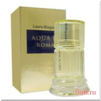 парфюмерия, парфюм, туалетная вода, духи Laura Biagiotti Aqua di Roma