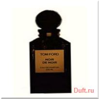 парфюмерия, парфюм, туалетная вода, духи Tom Ford Tom Ford noir de noir